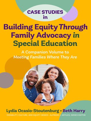 cover image of Case Studies in Building Equity Through Family Advocacy in Special Education